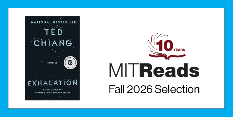 Exhalation book cover and MIT Reads logo; text reads Fall 2026 selection
