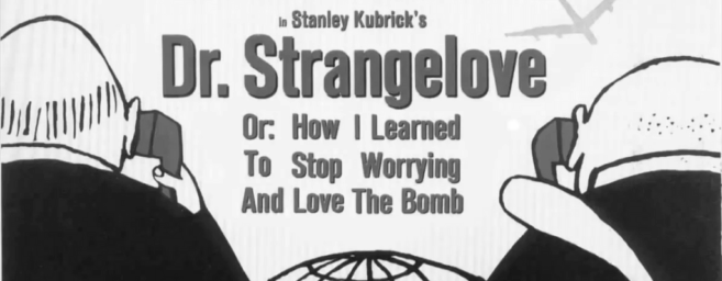 Cinema at the Nexus: Dr. Strangelove | Introduction by Elena Kempf (History)